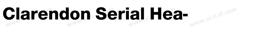 Clarendon Serial Hea字体转换 Clarendon Serial Hea字体转换